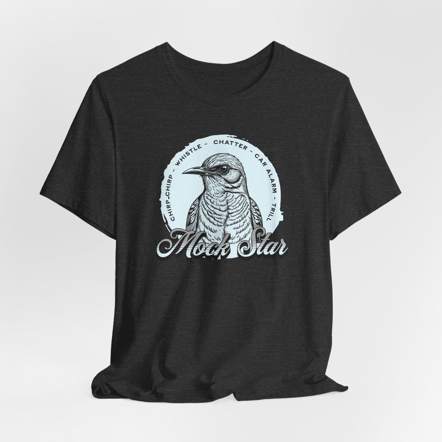 Mock Star - Mocking Bird T-shirt